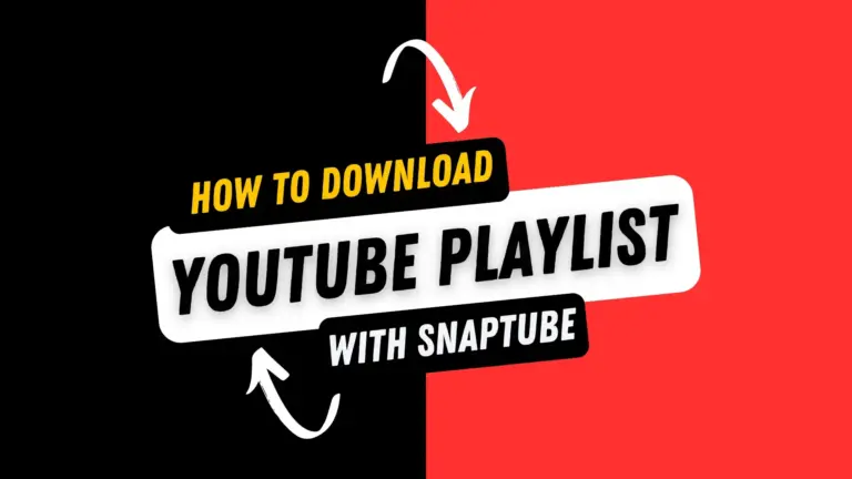 How to download Youtube playlist with Snaptube